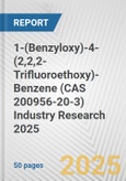 1-(Benzyloxy)-4-(2,2,2-Trifluoroethoxy)-Benzene (CAS 200956-20-3) Industry Research 2025: Global and Regional Market Trends 2019-2024 and Forecast to 2029- Product Image