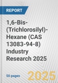 1,6-Bis-(Trichlorosilyl)-Hexane (CAS 13083-94-8) Industry Research 2025: Global and Regional Market Trends 2019-2024 and Forecast to 2029- Product Image