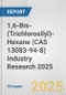 1,6-Bis-(Trichlorosilyl)-Hexane (CAS 13083-94-8) Industry Research 2025: Global and Regional Market Trends 2019-2024 and Forecast to 2029 - Product Thumbnail Image