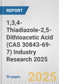 1,3,4-Thiadiazole-2,5-Dithioacetic Acid (CAS 30843-69-7) Industry Research 2025: Global and Regional Market Trends 2019-2024 and Forecast to 2029- Product Image
