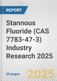 Stannous Fluoride (CAS 7783-47-3) Industry Research 2025: Global and Regional Market Trends 2019-2024 and Forecast to 2029- Product Image