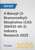 4-Benzyl-(2-Bromomethyl)-Morpholine (CAS 306935-00-2) Industry Research 2025: Global and Regional Market Trends 2019-2024 and Forecast to 2029- Product Image
