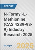 N-Formyl-L-Methionine (CAS 4289-98-9) Industry Research 2025: Global and Regional Market Trends 2019-2024 and Forecast to 2029- Product Image