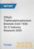 (Ethyl)-Triphenylphosphonium Bromide (CAS 1530-32-1) Industry Research 2025: Global and Regional Market Trends 2019-2024 and Forecast to 2029- Product Image