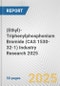 (Ethyl)-Triphenylphosphonium Bromide (CAS 1530-32-1) Industry Research 2025: Global and Regional Market Trends 2019-2024 and Forecast to 2029 - Product Thumbnail Image