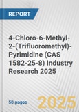 4-Chloro-6-Methyl-2-(Trifluoromethyl)-Pyrimidine (CAS 1582-25-8) Industry Research 2025: Global and Regional Market Trends 2019-2024 and Forecast to 2029- Product Image