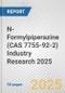 N-Formylpiperazine (CAS 7755-92-2) Industry Research 2025: Global and Regional Market Trends 2019-2024 and Forecast to 2029 - Product Thumbnail Image
