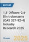 1,5-Difluoro-2,4-Dinitrobenzene (CAS 327-92-4) Industry Research 2025: Global and Regional Market Trends 2019-2024 and Forecast to 2029 - Product Image