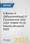 4-Bromo-3-(Difluoromethoxy)-2-Fluorobenzoic Acid (CAS 194804-93-8) Industry Research 2025: Global and Regional Market Trends 2019-2024 and Forecast to 2029 - Product Thumbnail Image