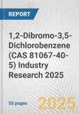1,2-Dibromo-3,5-Dichlorobenzene (CAS 81067-40-5) Industry Research 2025: Global and Regional Market Trends 2019-2024 and Forecast to 2029- Product Image