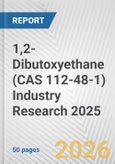 1,2-Dibutoxyethane (CAS 112-48-1) Industry Research 2025: Global and Regional Market Trends 2019-2024 and Forecast to 2029- Product Image