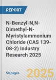 N-Benzyl-N,N-Dimethyl-N-Myristylammonium Chloride (CAS 139-08-2) Industry Research 2025: Global and Regional Market Trends 2019-2024 and Forecast to 2029- Product Image