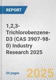 1,2,3-Trichlorobenzene-D3 (CAS 3907-98-0) Industry Research 2025: Global and Regional Market Trends 2019-2024 and Forecast to 2029- Product Image