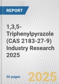 1,3,5-Triphenylpyrazole (CAS 2183-27-9) Industry Research 2025: Global and Regional Market Trends 2019-2024 and Forecast to 2029- Product Image