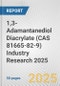 1,3-Adamantanediol Diacrylate (CAS 81665-82-9) Industry Research 2025: Global and Regional Market Trends 2019-2024 and Forecast to 2029 - Product Image