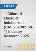 1-Chloro-4-Fluoro-2-Iodobenzene (CAS 202982-68-1) Industry Research 2025: Global and Regional Market Trends 2019-2024 and Forecast to 2029- Product Image