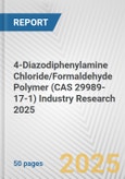 4-Diazodiphenylamine Chloride/Formaldehyde Polymer (CAS 29989-17-1) Industry Research 2025: Global and Regional Market Trends 2019-2024 and Forecast to 2029- Product Image
