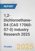 1,2-Dichloroethane-D4 (CAS 17060-07-0) Industry Research 2025: Global and Regional Market Trends 2019-2024 and Forecast to 2029- Product Image