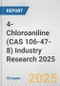 4-Chloroaniline (CAS 106-47-8) Industry Research 2025: Global and Regional Market Trends 2019-2024 and Forecast to 2029 - Product Image
