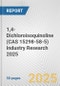1,4-Dichloroisoquinoline (CAS 15298-58-5) Industry Research 2025: Global and Regional Market Trends 2019-2024 and Forecast to 2029 - Product Image