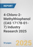 4-Chloro-2-Methylthiophenol (CAS 17178-01-7) Industry Research 2025: Global and Regional Market Trends 2019-2024 and Forecast to 2029- Product Image