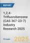 1,2,4-Trifluorobenzene (CAS 367-23-7) Industry Research 2025: Global and Regional Market Trends 2019-2024 and Forecast to 2029 - Product Image