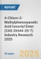 4-Chloro-2-Methylphenoxyacetic Acid Isooctyl Ester (CAS 26544-20-7) Industry Research 2025: Global and Regional Market Trends 2019-2024 and Forecast to 2029 - Product Image