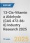 13-Cis-Vitamin a Aldehyde (CAS 472-86-6) Industry Research 2025: Global and Regional Market Trends 2019-2024 and Forecast to 2029 - Product Image