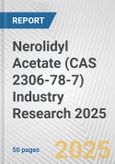 Nerolidyl Acetate (CAS 2306-78-7) Industry Research 2025: Global and Regional Market Trends 2019-2024 and Forecast to 2029- Product Image