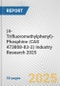 (4-Trifluoromethylphenyl)-Phosphine (CAS 473808-83-2) Industry Research 2025: Global and Regional Market Trends 2019-2024 and Forecast to 2029 - Product Thumbnail Image