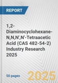 1,2-Diaminocyclohexane-N,N,N',N'-Tetraacetic Acid (CAS 482-54-2) Industry Research 2025: Global and Regional Market Trends 2019-2024 and Forecast to 2029- Product Image