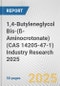 1,4-Butyleneglycol Bis-(ß-Aminocrotonate) (CAS 14205-47-1) Industry Research 2025: Global and Regional Market Trends 2019-2024 and Forecast to 2029 - Product Thumbnail Image