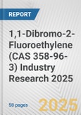 1,1-Dibromo-2-Fluoroethylene (CAS 358-96-3) Industry Research 2025: Global and Regional Market Trends 2019-2024 and Forecast to 2029- Product Image