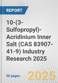 10-(3-Sulfopropyl)-Acridinium Inner Salt (CAS 83907-41-9) Industry Research 2025: Global and Regional Market Trends 2019-2024 and Forecast to 2029- Product Image