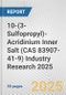 10-(3-Sulfopropyl)-Acridinium Inner Salt (CAS 83907-41-9) Industry Research 2025: Global and Regional Market Trends 2019-2024 and Forecast to 2029 - Product Image