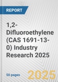 1,2-Difluoroethylene (CAS 1691-13-0) Industry Research 2025: Global and Regional Market Trends 2019-2024 and Forecast to 2029- Product Image
