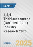 1,2,4-Trichlorobenzene (CAS 120-82-1) Industry Research 2025: Global and Regional Market Trends 2019-2024 and Forecast to 2029- Product Image