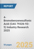 4-Bromobenzenesulfonic Acid (CAS 79326-93-5) Industry Research 2025: Global and Regional Market Trends 2019-2024 and Forecast to 2029- Product Image