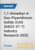 1,1-Dimethyl-4-Oxo-Piperidinium Iodide (CAS 26822-37-7) Industry Research 2025: Global and Regional Market Trends 2019-2024 and Forecast to 2029- Product Image