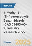 1-Methyl-5-(Trifluoromethyl)-Benzimidazole (CAS 53483-66-2) Industry Research 2025: Global and Regional Market Trends 2019-2024 and Forecast to 2029- Product Image