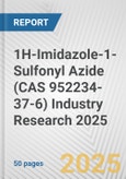 1H-Imidazole-1-Sulfonyl Azide (CAS 952234-37-6) Industry Research 2025: Global and Regional Market Trends 2019-2024 and Forecast to 2029- Product Image