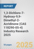 1,3-Dichloro-7-Hydroxy-9,9-Dimethyl-2-Acridinone (CAS 118290-05-4) Industry Research 2025: Global and Regional Market Trends 2019-2024 and Forecast to 2029- Product Image