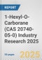 1-Hexyl-O-Carborane (CAS 20740-05-0) Industry Research 2025: Global and Regional Market Trends 2019-2024 and Forecast to 2029 - Product Thumbnail Image
