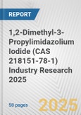 1,2-Dimethyl-3-Propylimidazolium Iodide (CAS 218151-78-1) Industry Research 2025: Global and Regional Market Trends 2019-2024 and Forecast to 2029- Product Image
