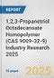 1,2,3-Propanetriol Octadecanoate Homopolymer (CAS 9009-32-9) Industry Research 2025: Global and Regional Market Trends 2019-2024 and Forecast to 2029 - Product Thumbnail Image