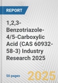 1,2,3-Benzotriazole-4/5-Carboxylic Acid (CAS 60932-58-3) Industry Research 2025: Global and Regional Market Trends 2019-2024 and Forecast to 2029- Product Image