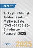 1-Butyl-3-Methyl-1H-Imidazolium Methylsulfate (CAS 401788-98-5) Industry Research 2025: Global and Regional Market Trends 2019-2024 and Forecast to 2029- Product Image