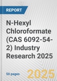N-Hexyl Chloroformate (CAS 6092-54-2) Industry Research 2025: Global and Regional Market Trends 2019-2024 and Forecast to 2029- Product Image