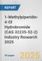 1-Methylpiperidin-4-Ol Hydrobromide (CAS 32235-52-2) Industry Research 2025: Global and Regional Market Trends 2019-2024 and Forecast to 2029 - Product Image