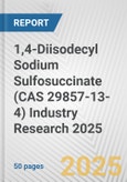 1,4-Diisodecyl Sodium Sulfosuccinate (CAS 29857-13-4) Industry Research 2025: Global and Regional Market Trends 2019-2024 and Forecast to 2029- Product Image